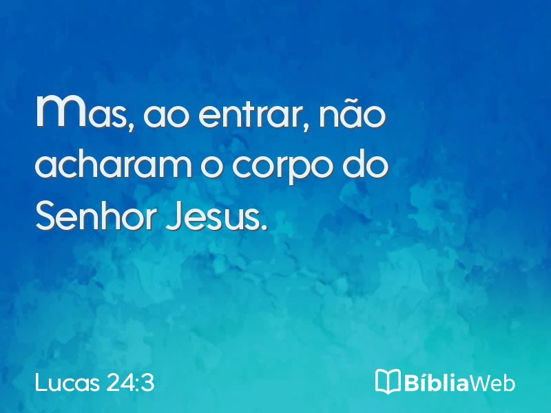 Lucas 24:3 em imagem para compartilhar