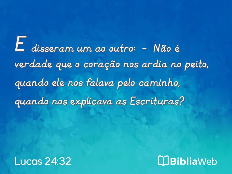 Lucas 24:32 em imagem para compartilhar