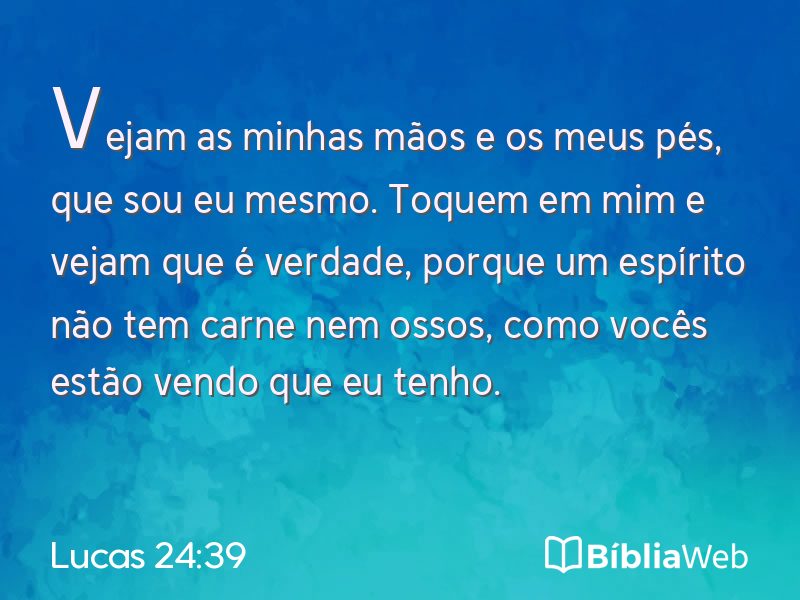 Lucas 24:39 em imagem para compartilhar