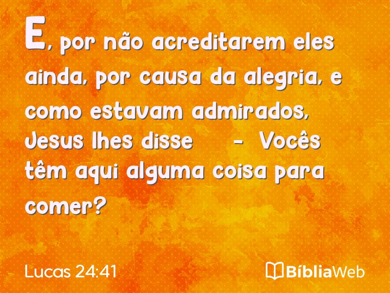 Lucas 24:41 em imagem para compartilhar