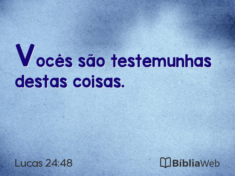 Lucas 24:48 em imagem para compartilhar