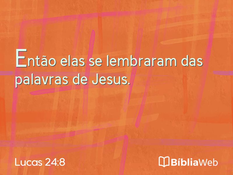 Lucas 24:8 em imagem para compartilhar