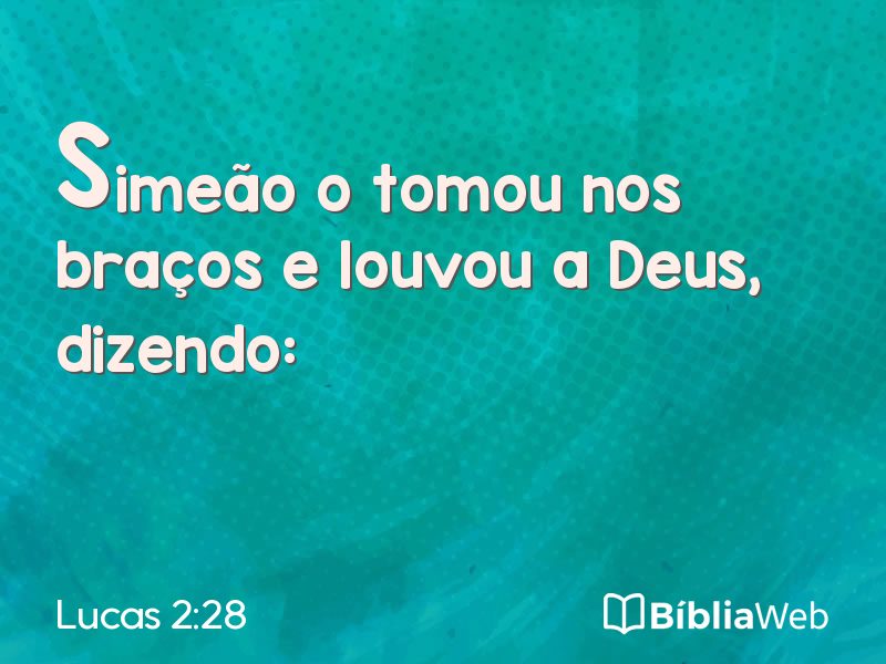 Lucas 2:28 em imagem para compartilhar