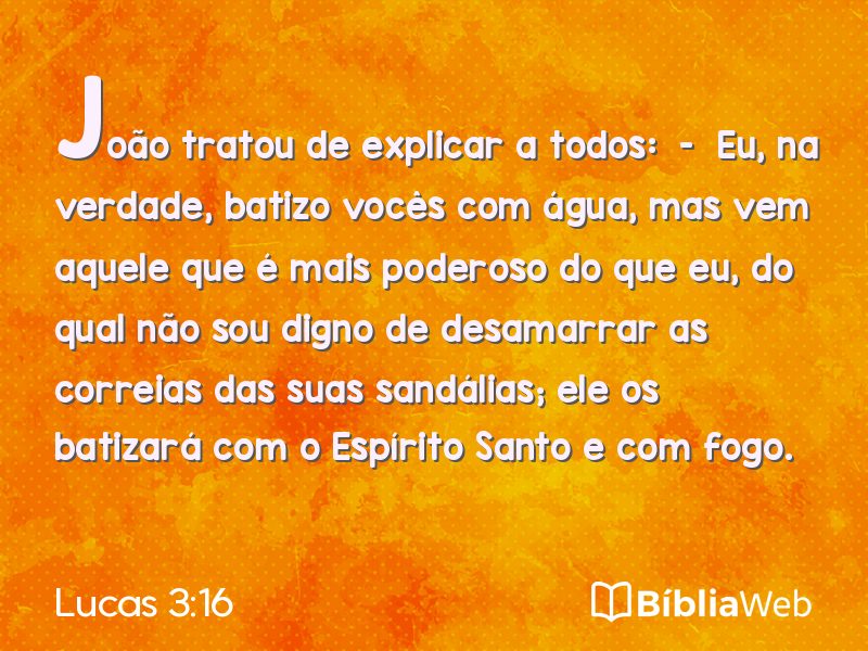 Lucas 3:16 em imagem para compartilhar