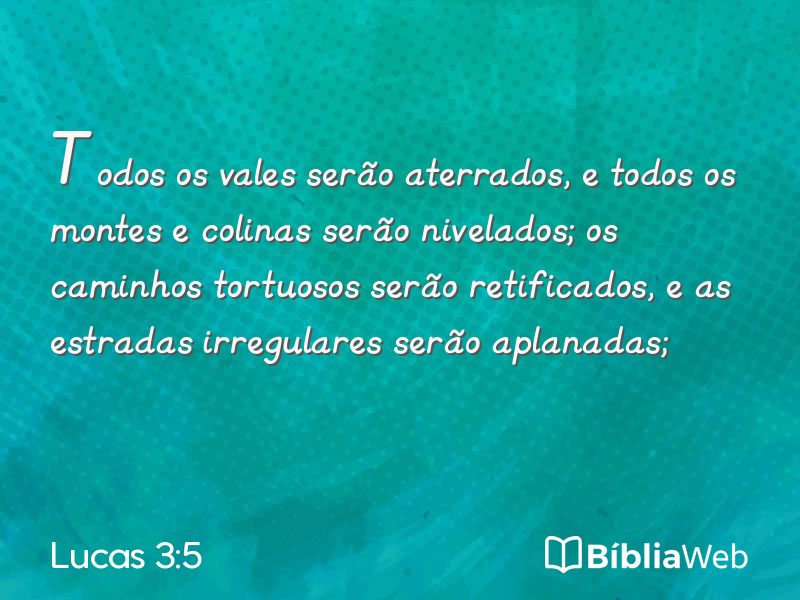 Lucas 3:5 em imagem para compartilhar