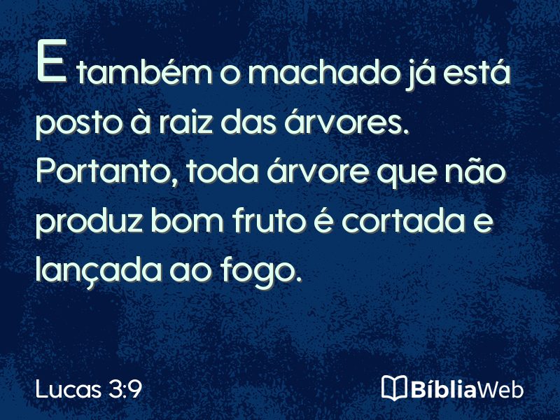 Lucas 3:9 em imagem para compartilhar