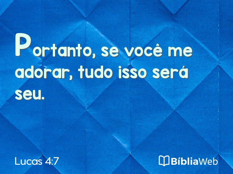 Lucas 4:7 em imagem para compartilhar