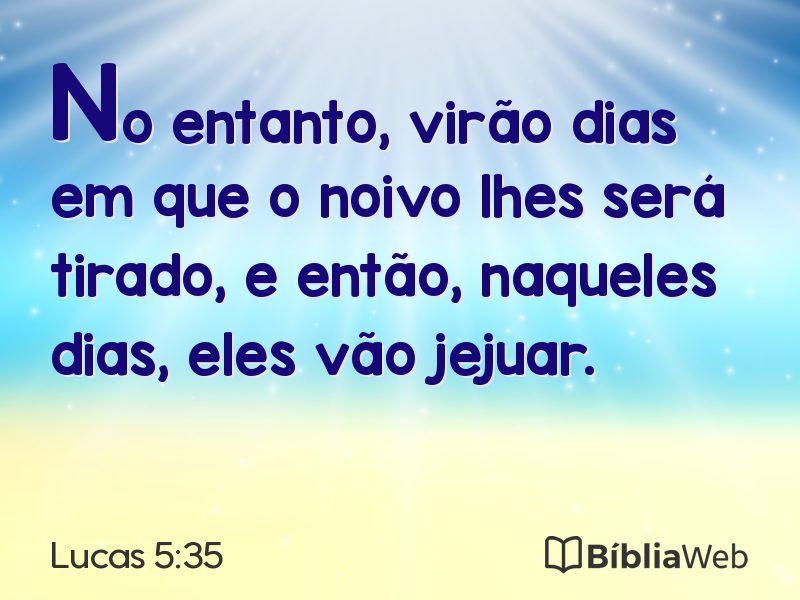 Lucas 5:35 em imagem para compartilhar