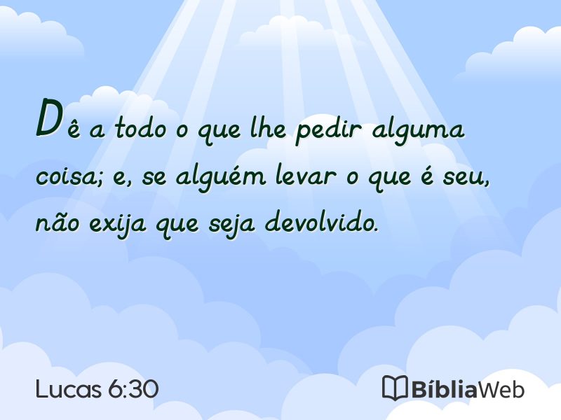 Lucas 6:30 em imagem para compartilhar