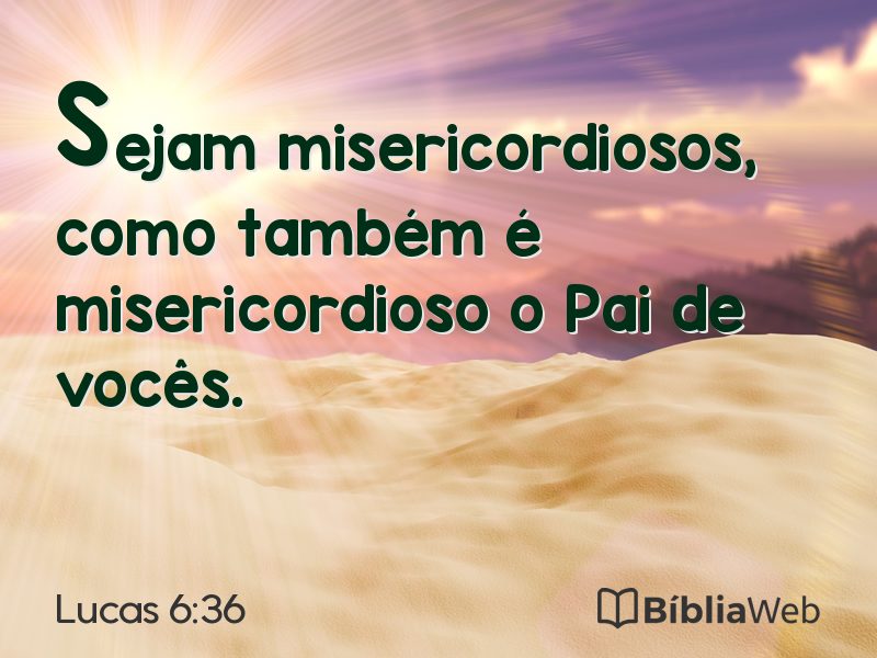 Lucas 6:36 em imagem para compartilhar