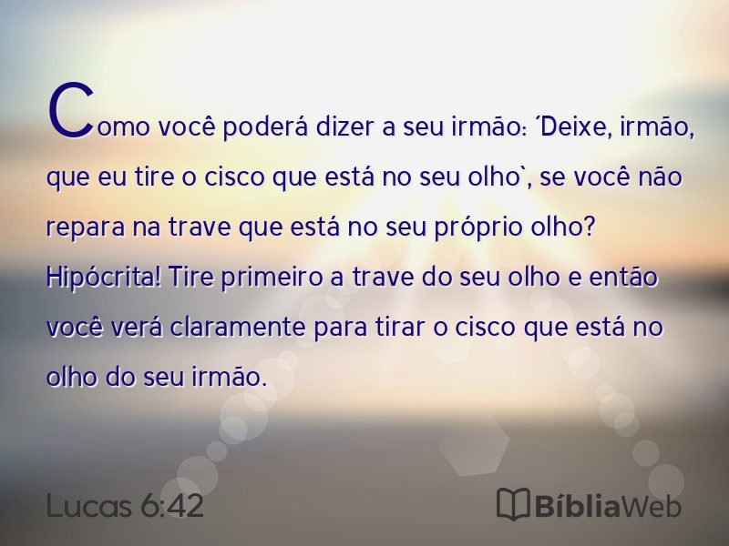 Lucas 6:42 em imagem para compartilhar