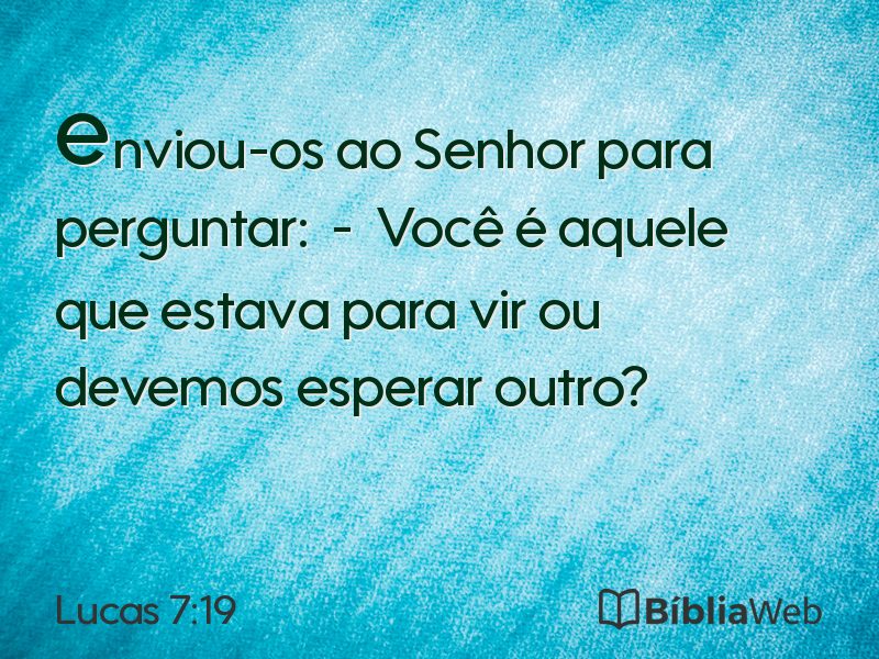 Lucas 7:19 em imagem para compartilhar