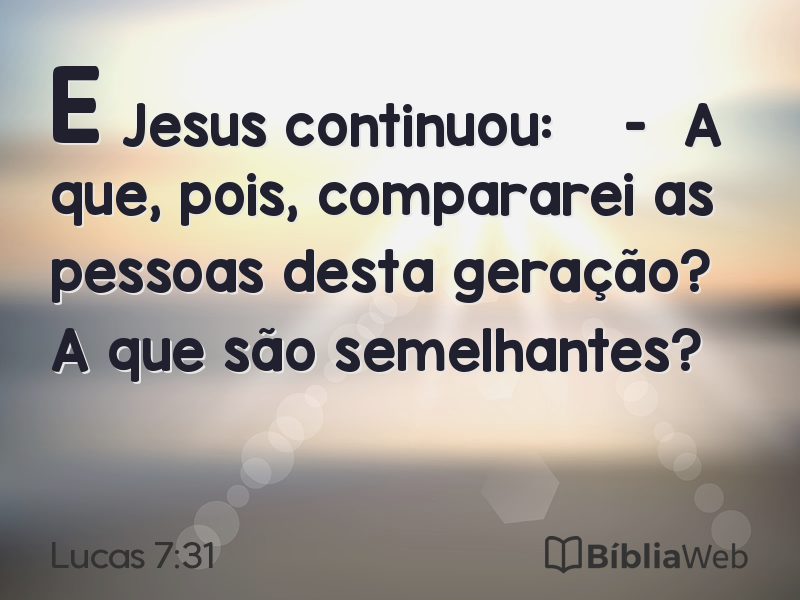 Lucas 7:31 em imagem para compartilhar