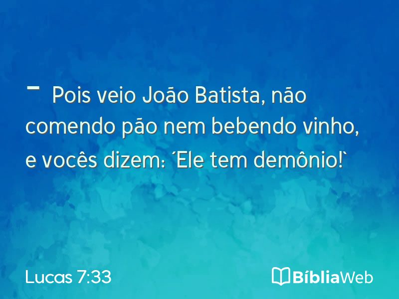 Lucas 7:33 em imagem para compartilhar