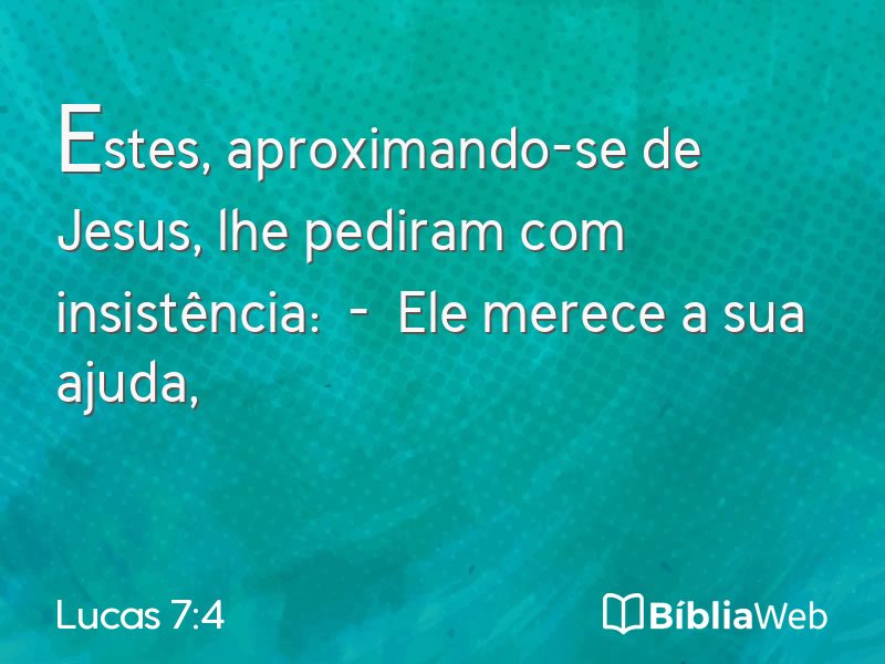 Lucas 7:4 em imagem para compartilhar