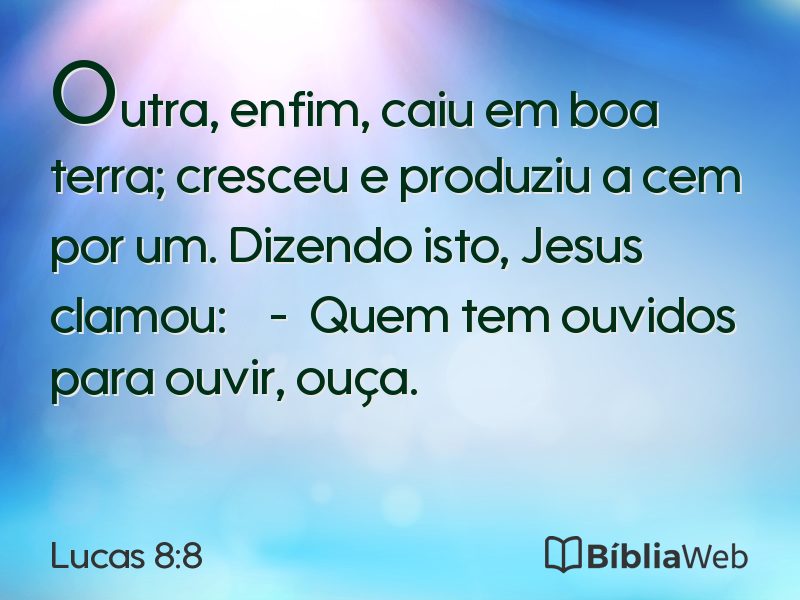 Lucas 8:8 em imagem para compartilhar