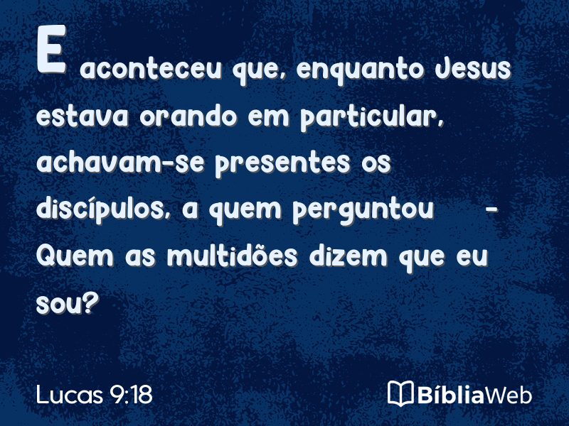 Lucas 9:18 em imagem para compartilhar