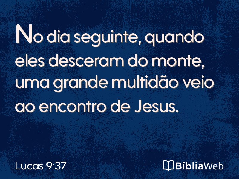 Lucas 9:37 em imagem para compartilhar
