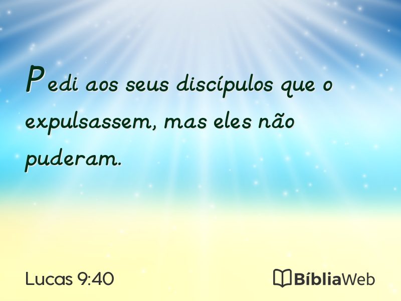 Lucas 9:40 em imagem para compartilhar