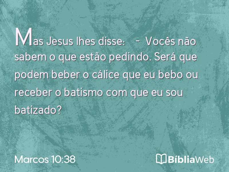 Marcos 10:38 em imagem para compartilhar