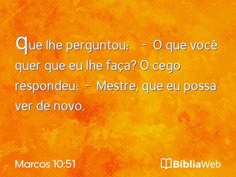 Marcos 10:51 em imagem para compartilhar