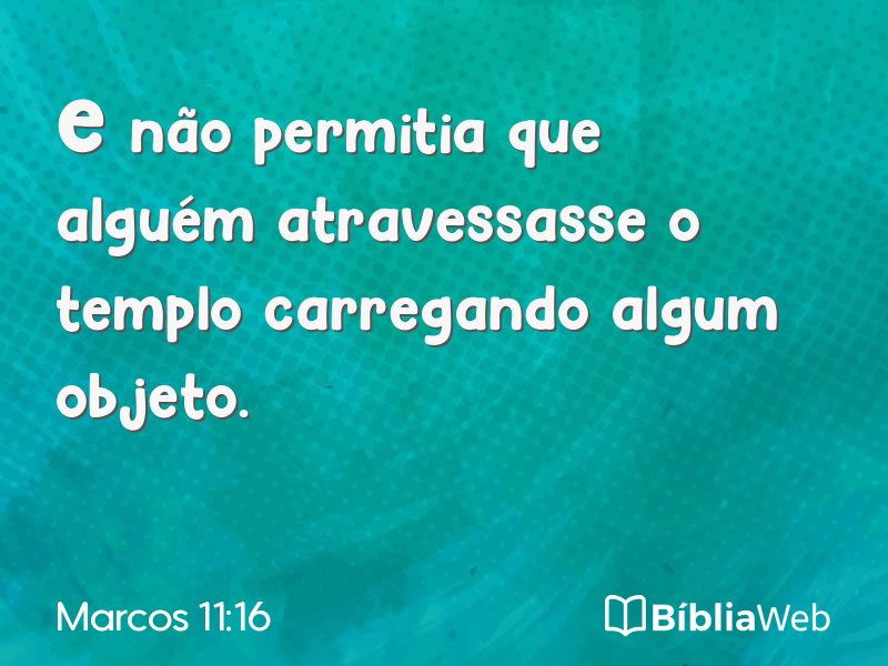 Marcos 11:16 em imagem para compartilhar