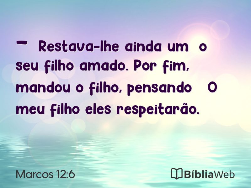 Marcos 12:6 em imagem para compartilhar