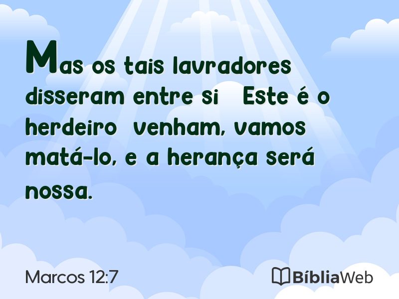 Marcos 12:7 em imagem para compartilhar