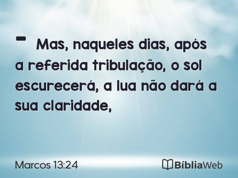 Marcos 13:24 em imagem para compartilhar