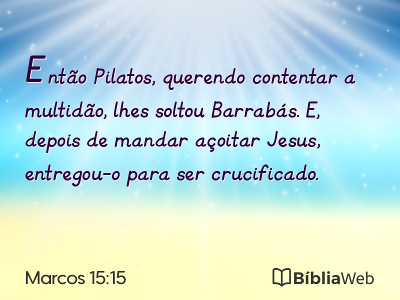 Marcos 15:15 em imagem para compartilhar