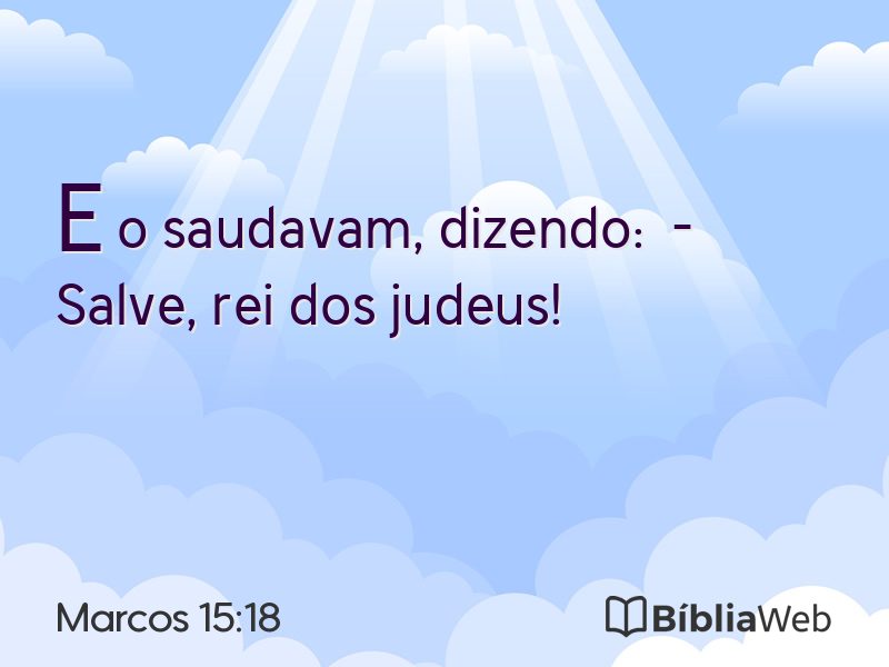 Marcos 15:18 em imagem para compartilhar