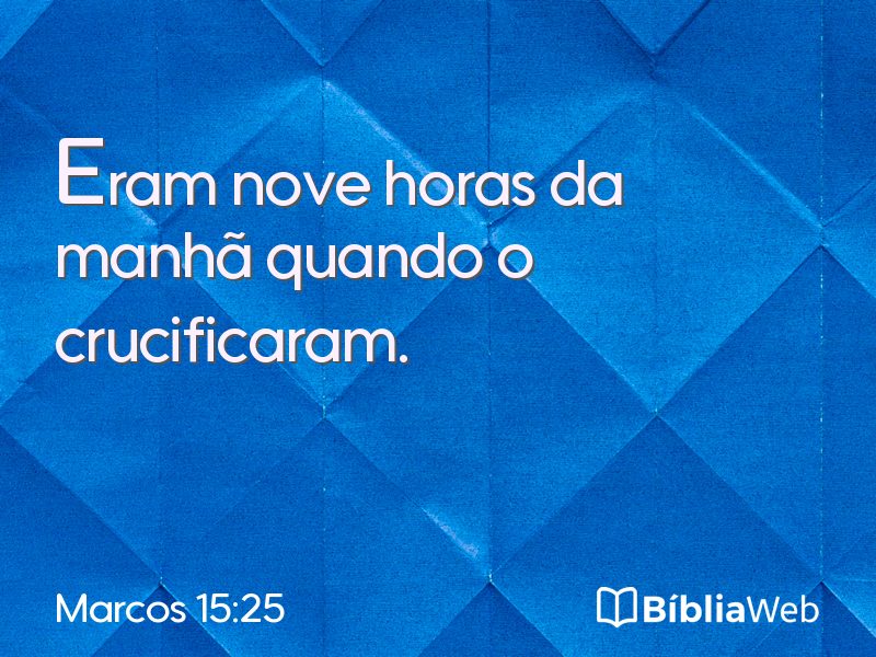 Marcos 15:25 em imagem para compartilhar