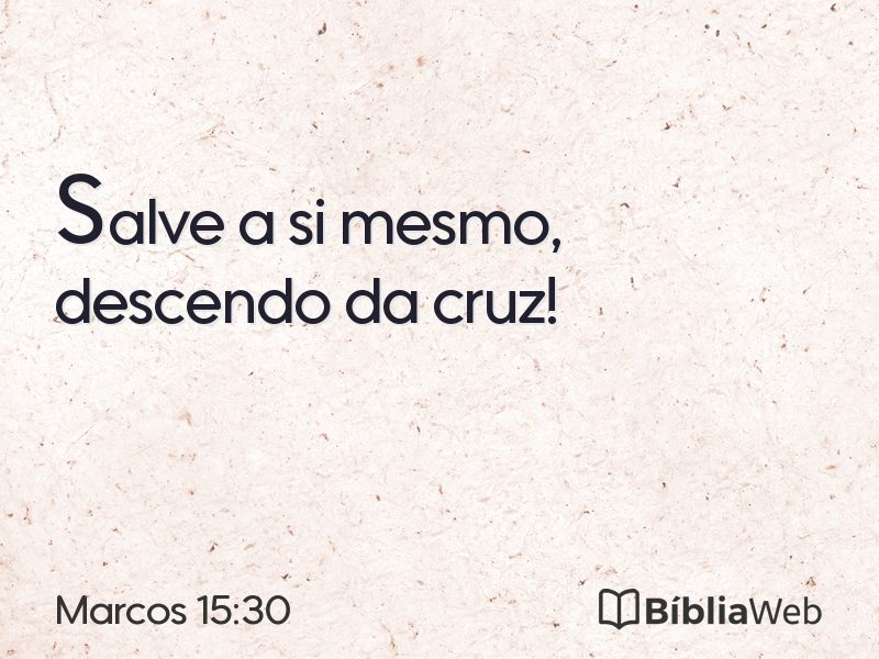 Marcos 15:30 em imagem para compartilhar