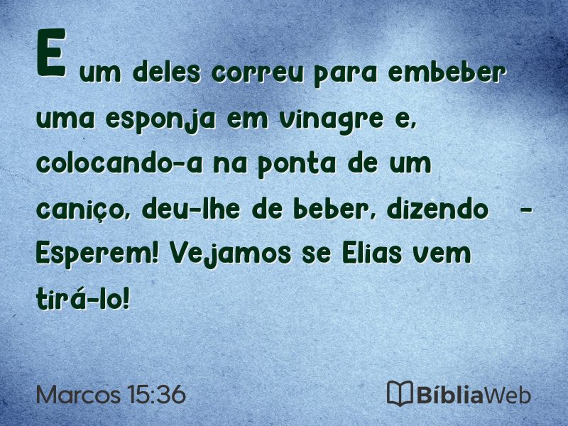 Marcos 15:36 em imagem para compartilhar