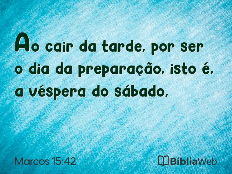 Marcos 15:42 em imagem para compartilhar