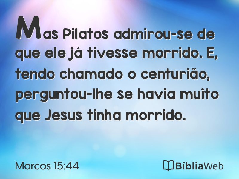 Marcos 15:44 em imagem para compartilhar