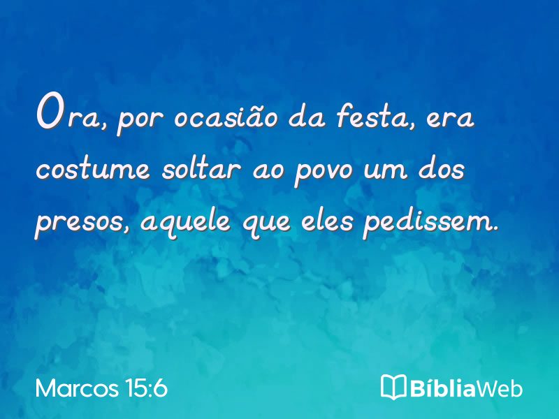 Marcos 15:6 em imagem para compartilhar