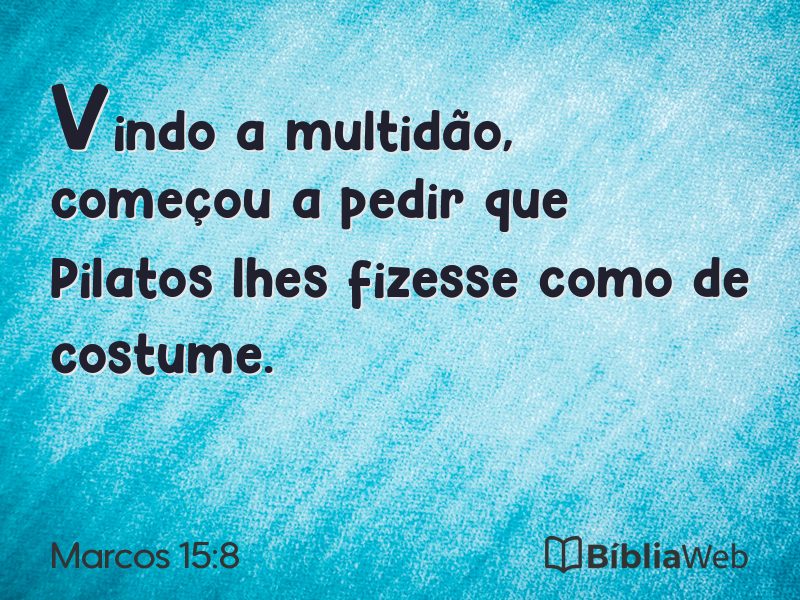 Marcos 15:8 em imagem para compartilhar