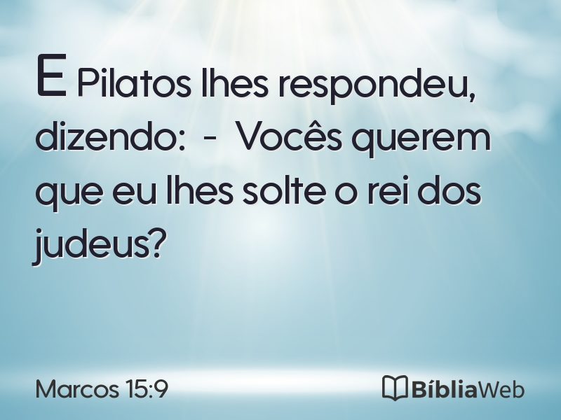 Marcos 15:9 em imagem para compartilhar