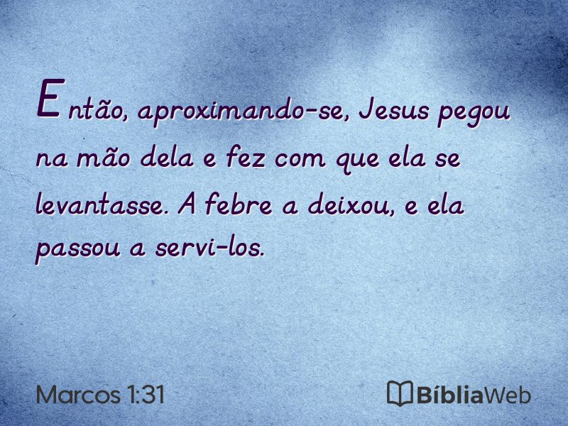 Marcos 1:31 em imagem para compartilhar