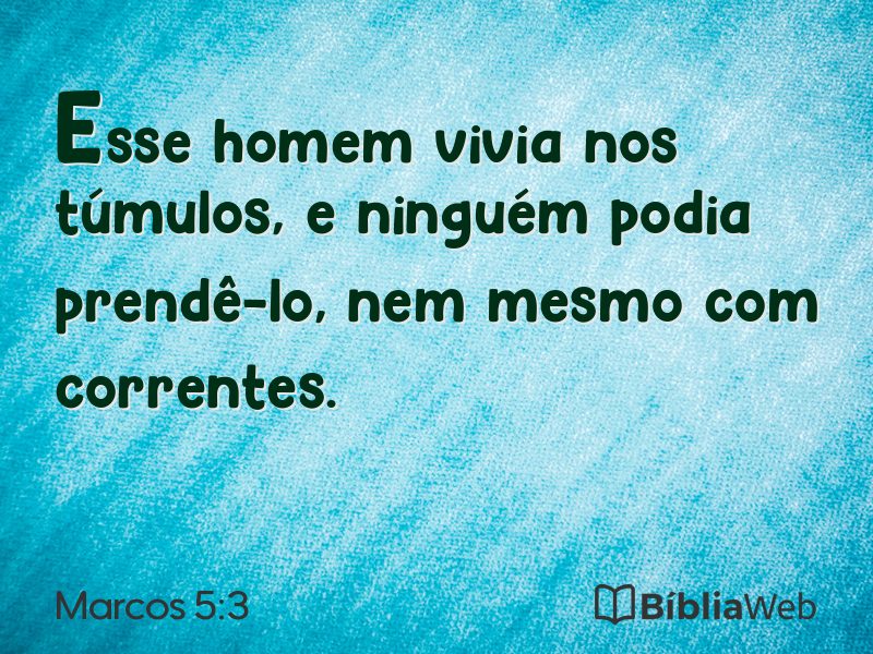 Marcos 5:3 em imagem para compartilhar