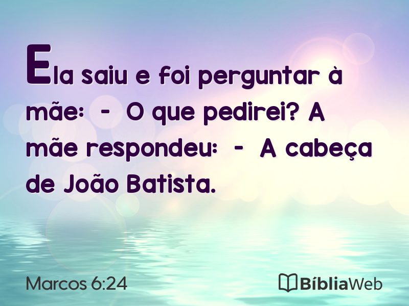 Marcos 6:24 em imagem para compartilhar