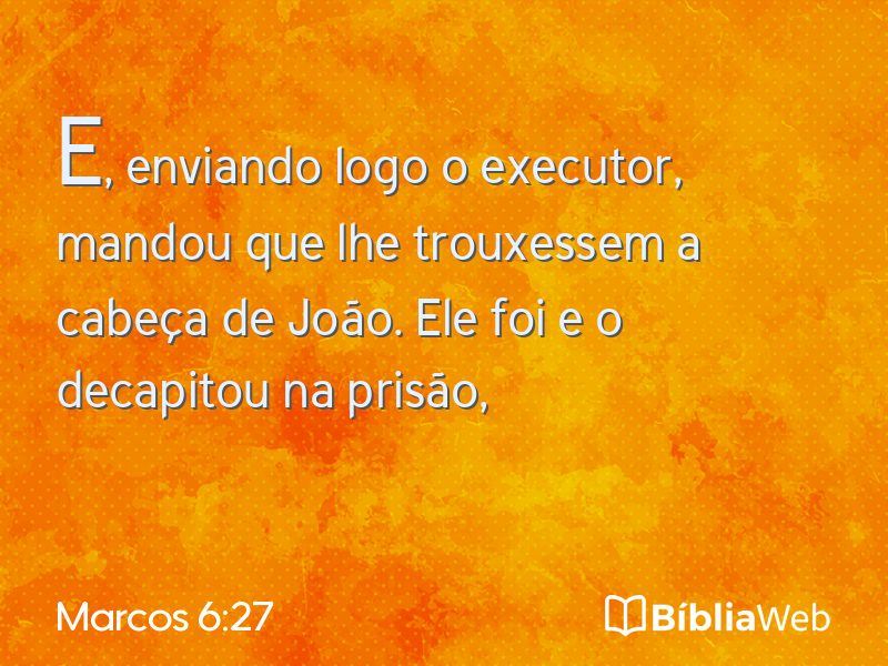 Marcos 6:27 em imagem para compartilhar