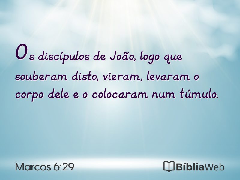 Marcos 6:29 em imagem para compartilhar