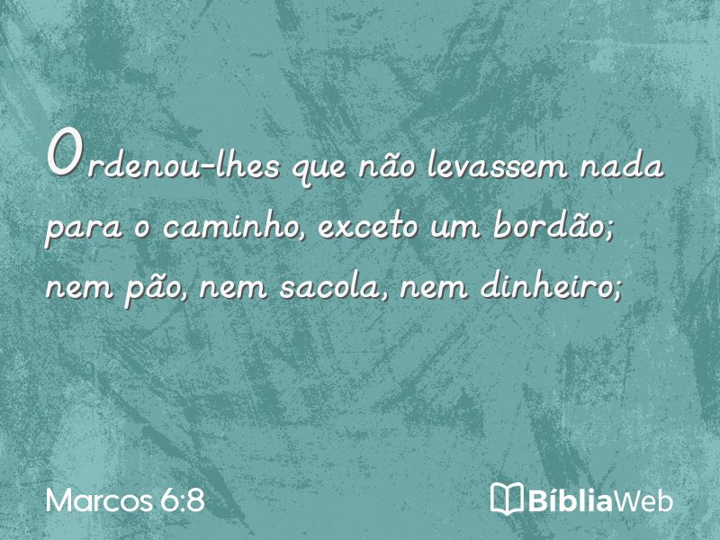 Marcos 6:8 em imagem para compartilhar