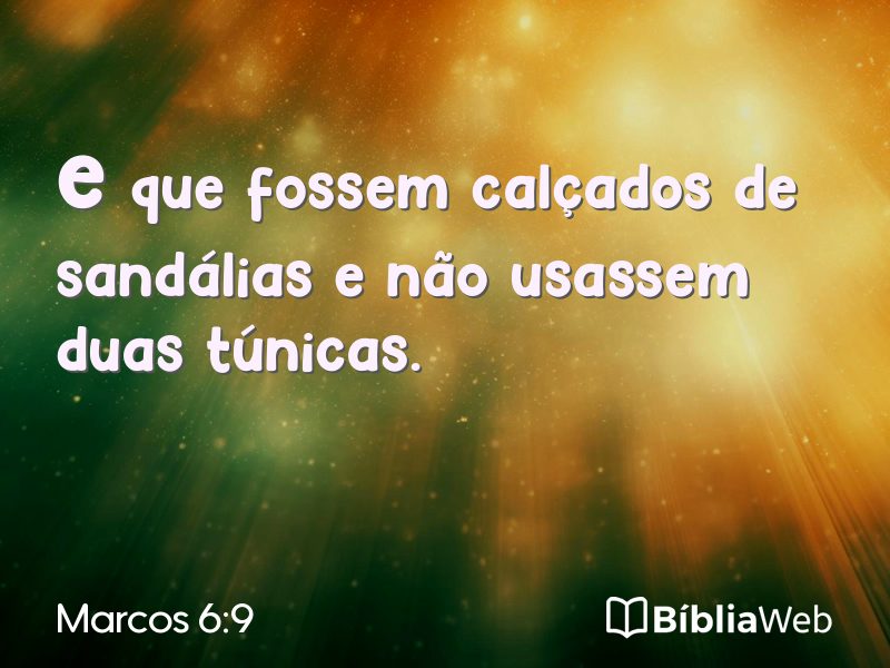 Marcos 6:9 em imagem para compartilhar
