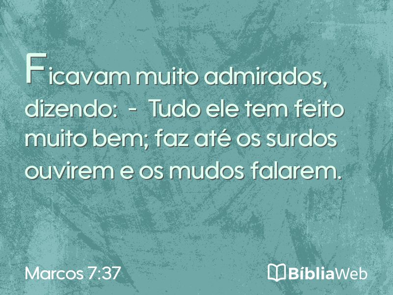 Marcos 7:37 em imagem para compartilhar