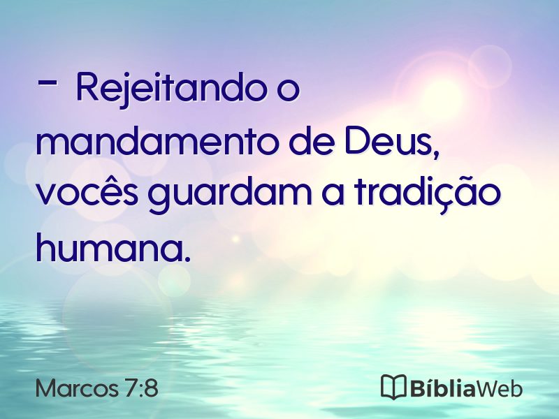 Marcos 7:8 em imagem para compartilhar