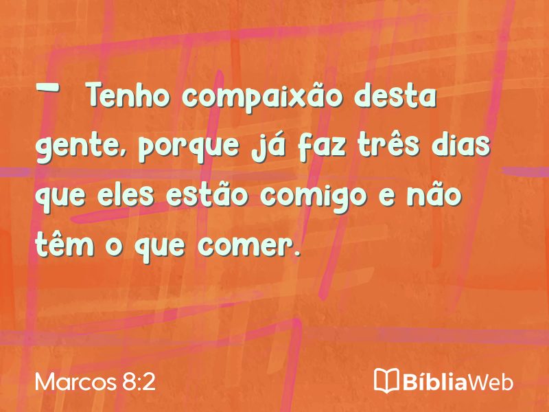 Marcos 8:2 em imagem para compartilhar