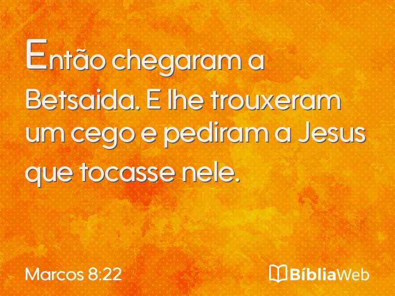 Marcos 8:22 em imagem para compartilhar